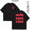 Áo Thun MUỐN NGHỈ LÀM In Chữ Hài Hước Nam Nữ Unisex Cotton Mát Phom Rộng 5