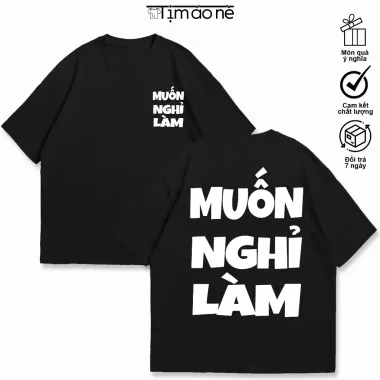 Áo Thun Unisex Slogan Muốn Nghỉ Làm Cotton 100% - Giá Chỉ 44000đ