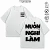 Áo Thun Unisex Slogan Muốn Nghỉ Làm Cotton 100% - Giá Chỉ 44000đ 4