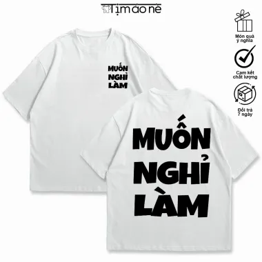 Áo Thun Unisex Slogan Muốn Nghỉ Làm Cotton 100% - Giá Chỉ 44000đ 4 Áo Thun Unisex Slogan Muốn Nghỉ Làm Cotton 100% - Giá Chỉ 44000đ 4