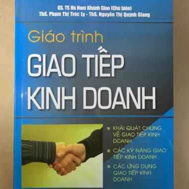 Giáo Trình Giao Tiếp Kinh Doanh ( GS. TS. Hà Nam Khánh Giao - Tái Bản 2022) 1