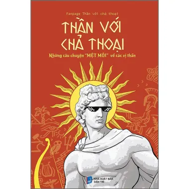 Thần với chả Thoại - Câu chuyện thần thoại Việt Nam giảm giá chỉ còn 104250đ 1