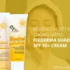 Kem Chống Nắng Fixderma Shadow SPF 50+ Tối Ưu Cho Da Khô & Nhạy Cảm - Dưỡng Ẩm Siêu Tốt 335k