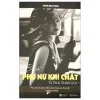 Sách Bí Mật Phụ Nữ Khí Chất Tái Bản - Giảm 23% còn 268000đ 1