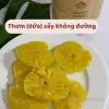 Thơm Sấy Dẻo Không Đường Đà Lạt - Dứa Sấy Healthy Tự Nhiên 100% Nguyên Liệu Sạch Tươi 2