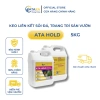 ATA HOLD - Dung dịch cố định sỏi đá, trang trí sân vườn, tiểu cảnh