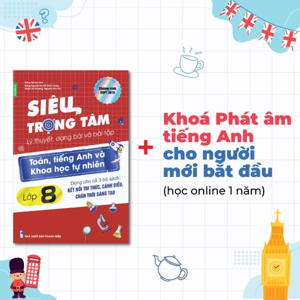 Hình ảnh sản phẩm (Chương Trình Mới) Lớp 8- Sách Siêu trọng tâm Toán, Anh, KHTN lớp 8 dùng chung cho cả 3 bộ Kết nối, Chân trời, Cánh diều