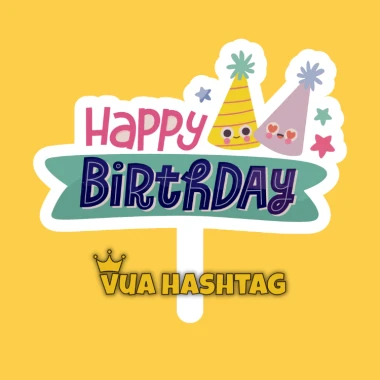 Hashtag Sinh Nhật Cho Bé Gái Bé Trai Cầm Tay - Giảm 8190 còn 6500 VND - Vua Hashtag 34 Hashtag Sinh Nhật Cho Bé Gái Bé Trai Cầm Tay - Giảm 8190 còn 6500 VND - Vua Hashtag 34