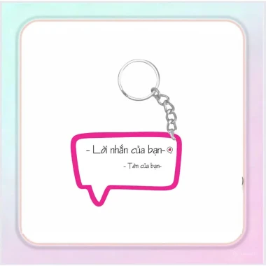 Móc Khoá Acrylic Cá Nhân Hóa In Lời Nhắn - Quà Tặng Độc Đáo Chỉ 25K 7