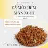 Nhận sau Tết Cá mờm rim mặn ngọt không lạc 320g - Giảm giá 119k, Giá gốc 144k