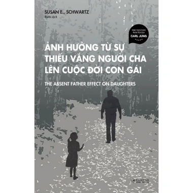 Sách Ảnh Hưởng Thiếu Vắng Người Cha Lên Cuộc Đời Con Gái - Giảm Giá 127.200 VND