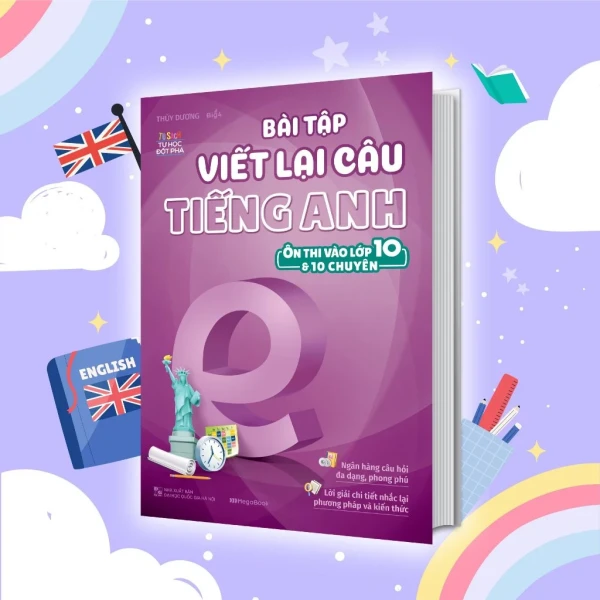 Hình ảnh sản phẩm Sách Bài Tập Viết Lại Câu Tiếng Anh - Ôn Thi Vào 10 & 10 Chuyên - Giá Chỉ 49300đ