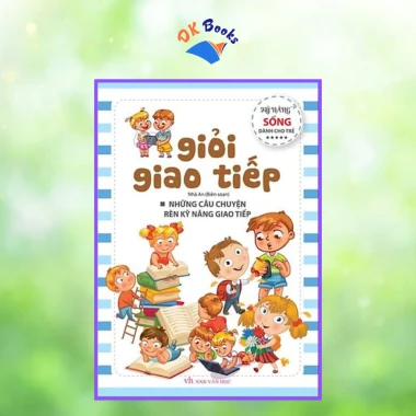 Sách Đắc Nhân Tâm Cho Trẻ 6-15 Tuổi - Giảm 21% - Sách Phát Triển Kỹ Năng Sống Cho Bé 20