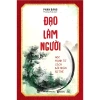 Sách Đạo Làm Người - Học Mạnh Tử Cách Đối Nhân Xử Thế - 138.580₫ (Giá Gốc 167.682₫) 2