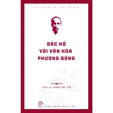 Sách Di Sản Hồ Chí Minh - Văn Hóa Phương Đông Giảm Giá 55800đ - Bác Hồ Với Lịch Sử 2 Sách Di Sản Hồ Chí Minh - Văn Hóa Phương Đông Giảm Giá 55800đ - Bác Hồ Với Lịch Sử 2