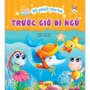 Sách Đọc Trước Giường Truyện Hay Phát Triển Tư Duy Ngôn Ngữ Cho Bé 4-10 Tuổi Giá Sale 49k 17