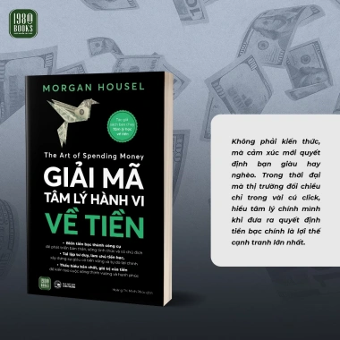 Sách - Giải Mã Tâm Lý Hành Vi Về Tiền (The Art of Spending Money) - Tác giả Morgan Housel