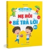 Sách Rèn Luyện Trí Nhớ Cho Bé 3-5 Tuổi - 101 Câu Hỏi Đáp Thông Minh 8