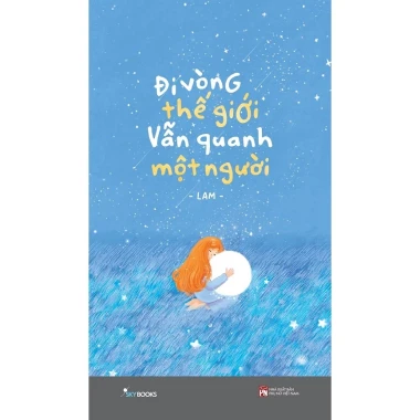Sách Thơ Đi Vòng Thế Giới Vẫn Quanh Một Người - Giảm 22k - Sách Hay Nhà Xuất Bản Việt Nam 2 Sách Thơ Đi Vòng Thế Giới Vẫn Quanh Một Người - Giảm 22k - Sách Hay Nhà Xuất Bản Việt Nam 2