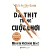 Bộ sách của tác giả Nassim Nicholas Taleb: Trò Đùa Của Sự Ngẫu Nhiên + Thiên Nga Đen + Da Thịt Trong Cuộc Chơi 2