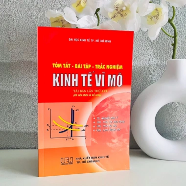 Kinh Tế Vĩ Mô ĐH Kinh Tế TP.HCM - Tóm Tắt, Bài Tập, Trắc Nghiệm - Giảm 22% còn 87999đ