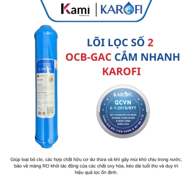 Lõi Lọc nước số 2 Karofi OCB - GAC chính hãng dạng cắm nhanh dùng cho các dòng máy N-e, B930...