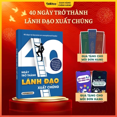 Sách - 40 Ngày Trở Thành Lãnh Đạo Xuất Chúng - Nhà Xuất Bản Công Thương