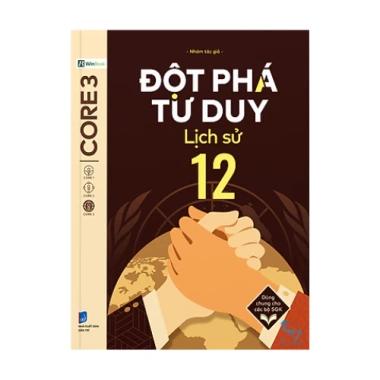Sách - Đột phá tư duy Lịch sử 12 (Dùng chung cho các bộ SGK)