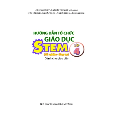 Sách Hướng dẫn STEM lớp 4: Trải nghiệm - Sáng tạo cho giáo viên - Giảm 10% còn 36.000đ