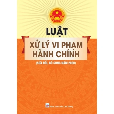 Sách Luật Xử Lý Vi Phạm Hành Chính 2.020 Sửa Đổi Bổ Sung - Giá chỉ 51.750₫ - ndbooks