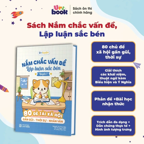 Hình ảnh sản phẩm Sách Nắm chắc vấn đề, Lập luận sắc bén 80 đề tài nghị luận xã hội gần gũi, thời sự, nhân văn-Uribook