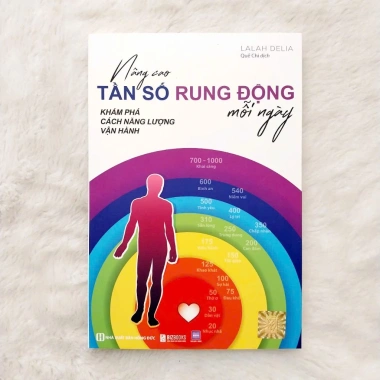 Sách - Nâng cao tần số rung độ mỗi ngày : Khám phá cách năng lượng vận hành 4