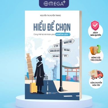 Sách Nghề Du Lịch - Hiểu Để Chọn Cùng Thế Hệ Trẻ Khám Phá & Phát Triển Sự Nghiệp