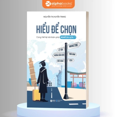 Sách Nghề Du Lịch - Hiểu Để Chọn Giá Rẻ 165k - Khám Phá Thế Giới Cùng Alpha Books 3 Sách Nghề Du Lịch - Hiểu Để Chọn Giá Rẻ 165k - Khám Phá Thế Giới Cùng Alpha Books 3