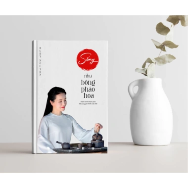 Sách Thái Hà - Sống như bông phao hoa ( Hành trình khám phá điều quý giá nhất cuộc đời )