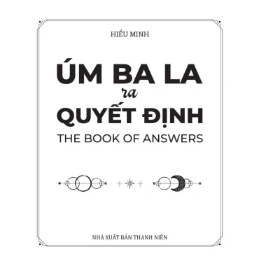Sách - Úm Ba La Ra Quyết Định (The Book Of Answers) 3 Sách - Úm Ba La Ra Quyết Định (The Book Of Answers) 3