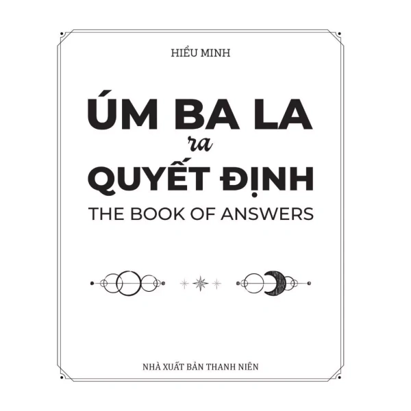 Cách sách “Úm Ba La Ra Quyết Định” giải thích quy trình ra quyết định