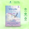 Sách Yêu Cầu Đúng, Nhận Đủ - Ask And It Is Given