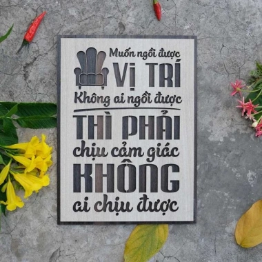 Tranh gỗ decor truyền cảm hứng "Muốn ngồi ở vị trí không ai ngồi được và nhiều mẫu 2 Tranh gỗ decor truyền cảm hứng "Muốn ngồi ở vị trí không ai ngồi được và nhiều mẫu 2
