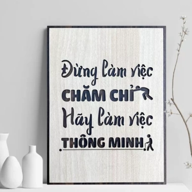 Tranh gỗ decor truyền cảm hứng "Muốn ngồi ở vị trí không ai ngồi được và nhiều mẫu 4 Tranh gỗ decor truyền cảm hứng "Muốn ngồi ở vị trí không ai ngồi được và nhiều mẫu 4