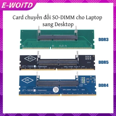 Adapter DDR3/DDR4/DDR5 SO-DIMM Sang Bàn - Chuyển Đổi RAM nhanh, HNVN
