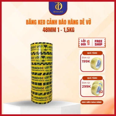 Băng keo cảnh báo hàng dễ vỡ 48mm 1kg 1.2kg 1.5kg siêu rẻ giá 144k - Đại Cát