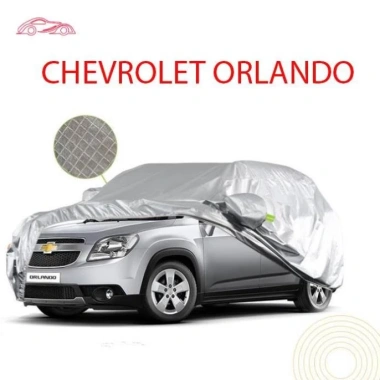 Bạt che phủ Chevrolet Orlando 7 chỗ 3 lớp chống nắng mưa, không thấm nước - 299k