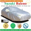Bạt Phủ Xe Suzuki Baleno 3 Lớp Ép Nhiệt Tráng Nhôm: Chống Nắng, Mưa, Cháy - 299k