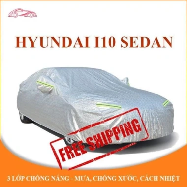Bạt trùm Hyundai i10 5 chỗ 3 lớp chống nắng mưa, không thấm nước, giảm giá 299k