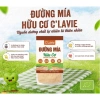 Đường mía hữu cơ CLaVie 450g - Ngọt tự nhiên, không chất bảo quản, giá giảm 46.250₫ 5