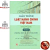 Giáo trình Luật hành chính Việt Nam Phần 2 - Phương thức quản lý nhà nước, giảm giá 135.240 VND 2