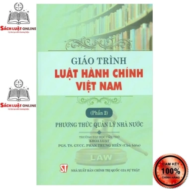 Giáo trình Luật hành chính Việt Nam Phần 2 - Phương thức quản lý nhà nước, giảm giá 135.240 VND 2 Giáo trình Luật hành chính Việt Nam Phần 2 - Phương thức quản lý nhà nước, giảm giá 135.240 VND 2