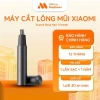 Máy Tỉa Lông Mũi Xiaomi Chính Hãng - Bảo Hành 12 Tháng, Giá 599.000đ Giảm Sốc