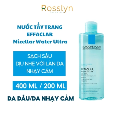 Nước Tẩy Trang La Roche Posay Effaclar Micellar Water Ultra 400ml - Dành cho Da Dầu Nhạy Cảm, Giá ưu đãi 383.000đ